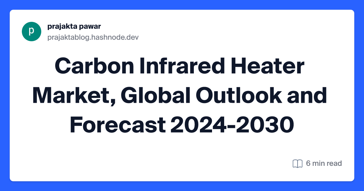 Carbon Infrared Heater Market, Global Outlook and Forecast 2024-2030