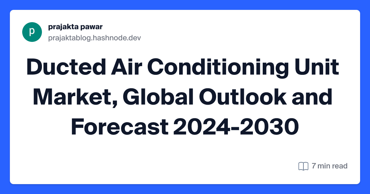 Ducted Air Conditioning Unit Market, Global Outlook and Forecast 2024-2030