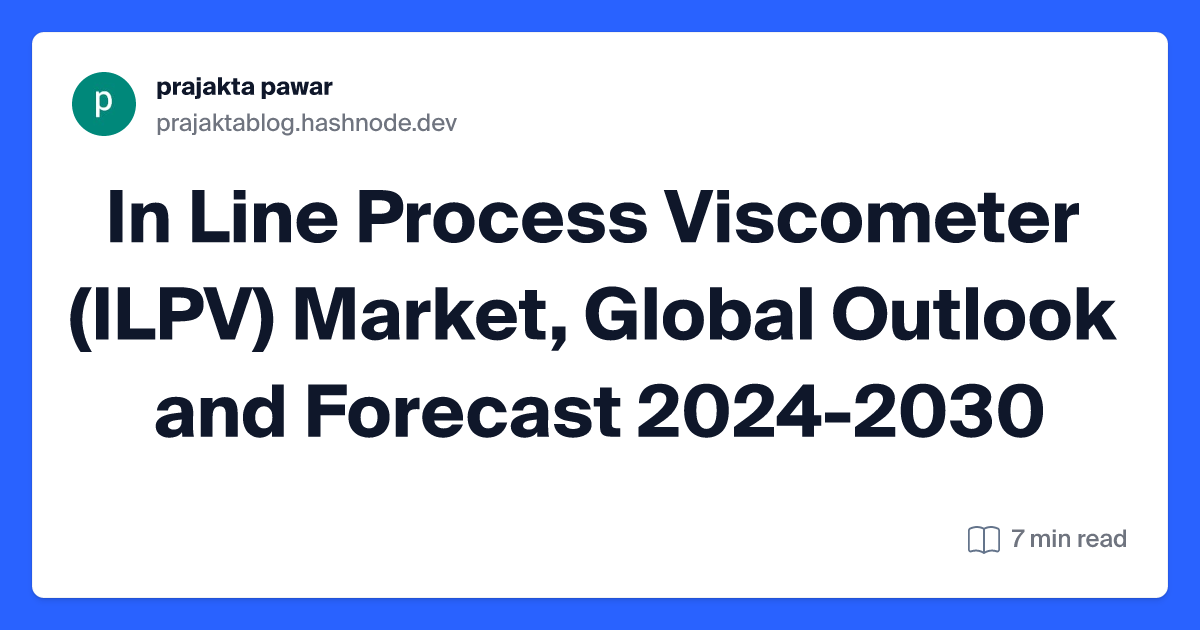 In Line Process Viscometer (ILPV) Market, Global Outlook and Forecast 2024-2030